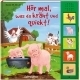 Bilderbuch H�r mal, was da kr�ht und quiekt!